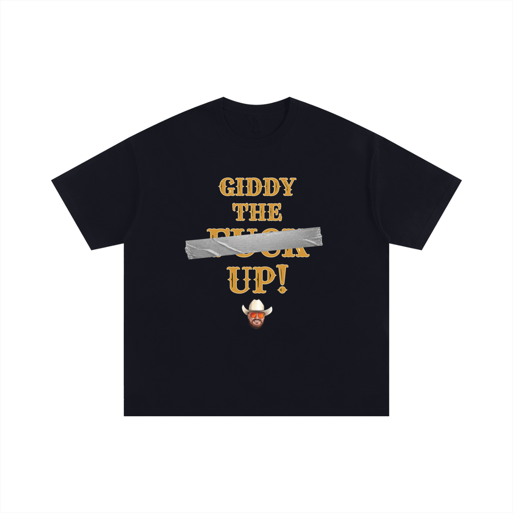 Giddy The Fk Up TShirt
