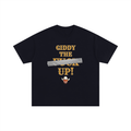 Giddy The Fk Up TShirt