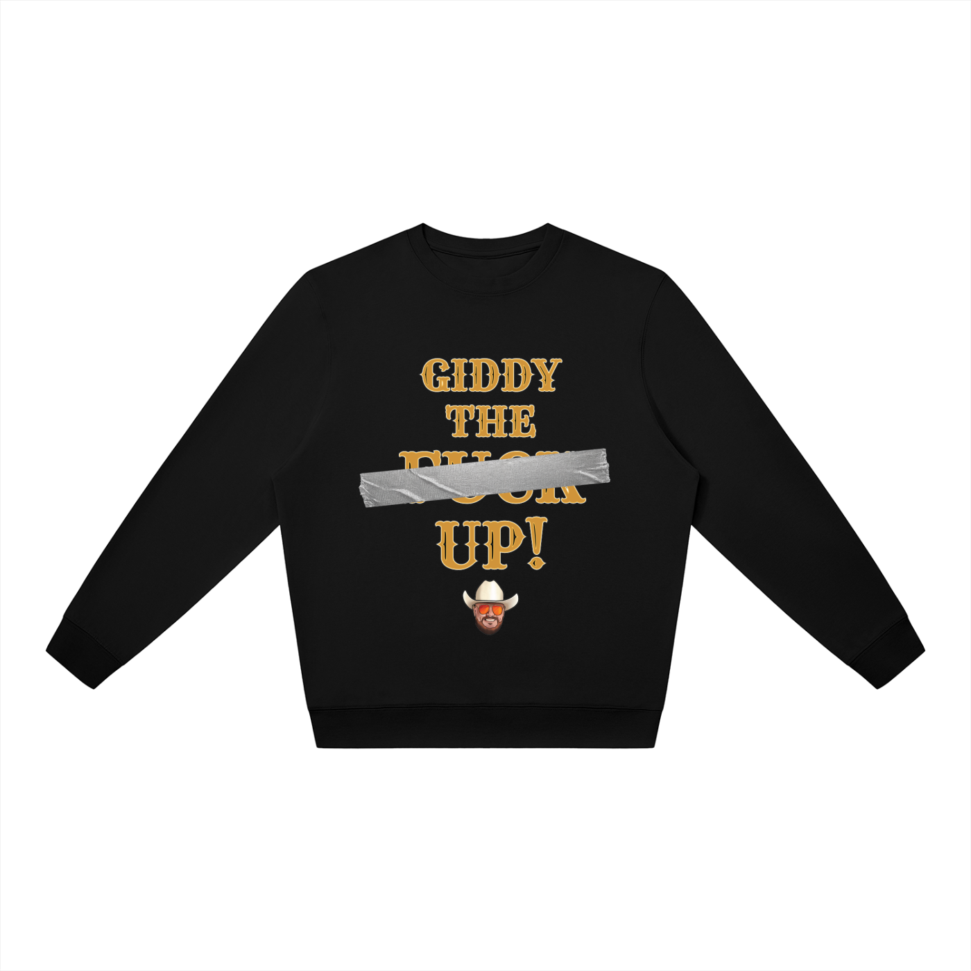 Giddy The Fk Up Sweatshirt